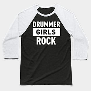 DRUMMER GIRLS ROCK Baseball T-Shirt